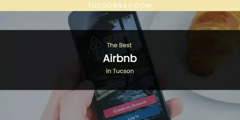 Tucson's Best Airbnb