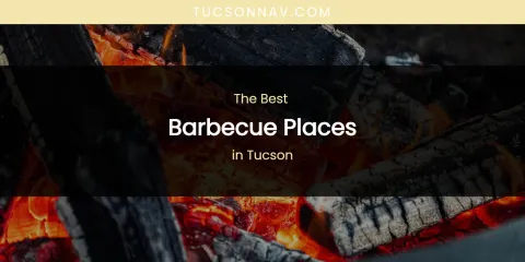 Tucson's Best Barbecue Places