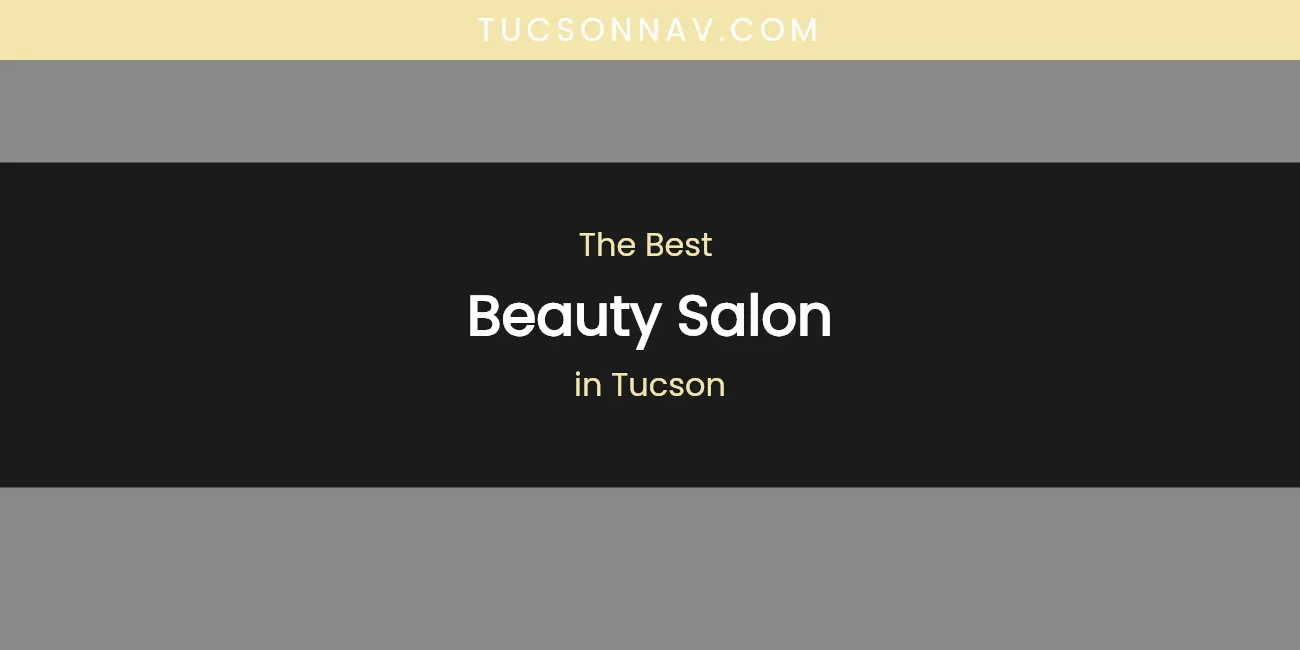 Tucson's Best Beauty Salon featured