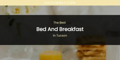Tucson's Best Bed and Breakfast