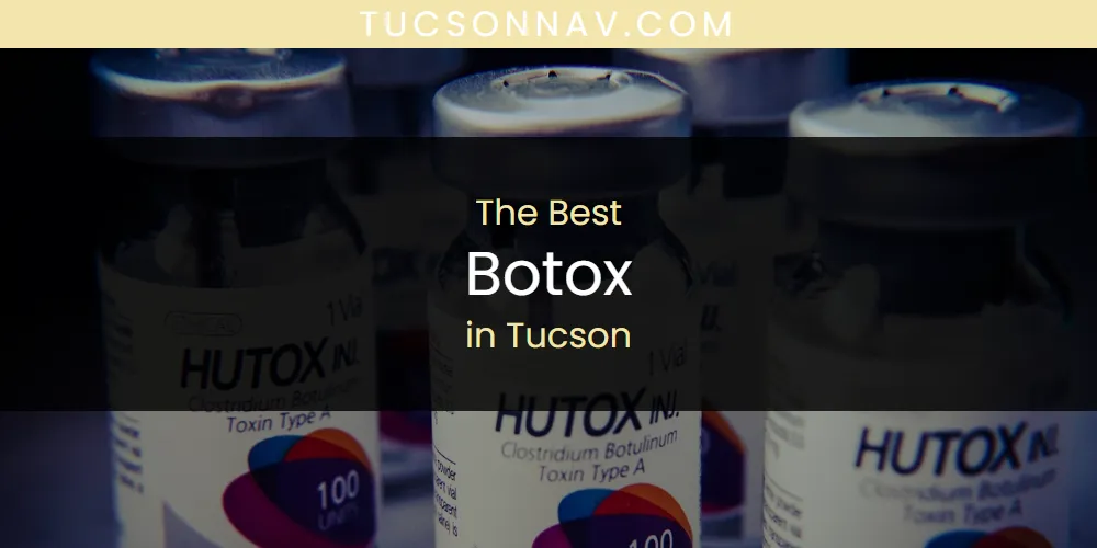 Tucson's Best Botox [Updated 2025]