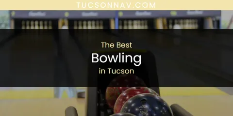 Tucson's Best Bowling Spots