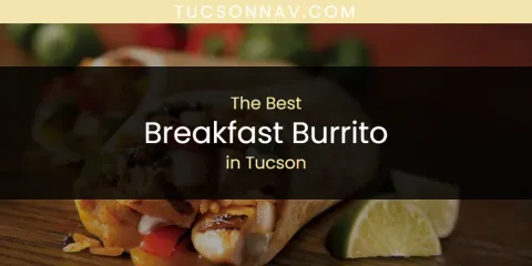 Best Breakfast Burrito in Tucson: Complete Guide
