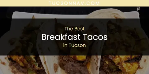 The Best Breakfast Tacos in Tucson