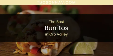 The Top-Rated Burritos in Oro Valley