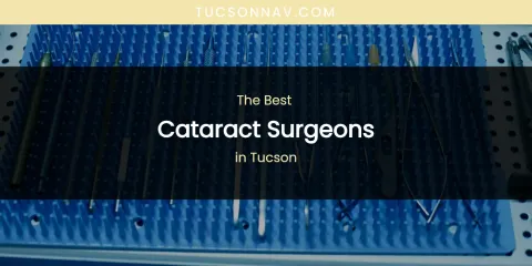 Tucson's Best Cataract Surgeons
