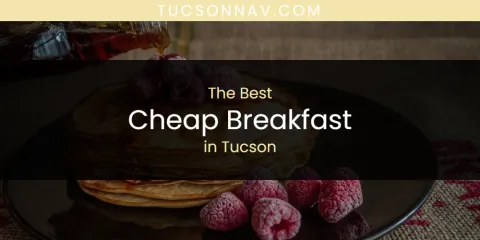 Tucson's Best Cheap Breakfast