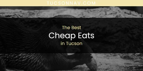 Tucson's Best Cheap Eats