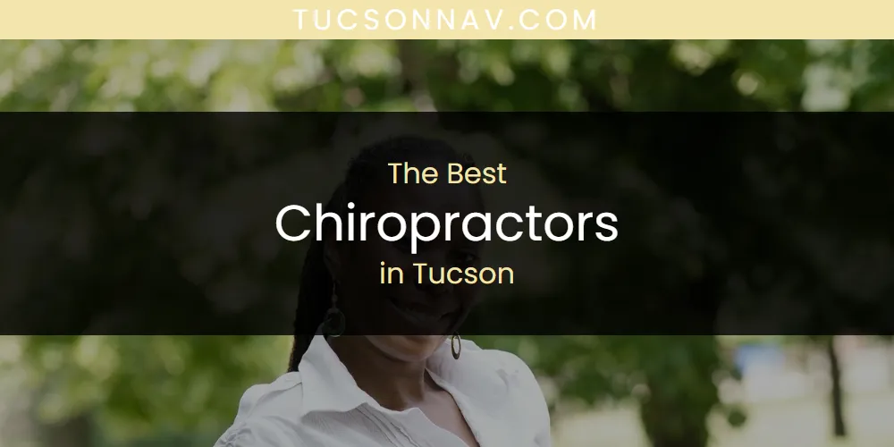 Tucson's Best Chiropractors [Updated 2025]