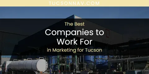 Marketing for Tucson's Best Companies to Work For