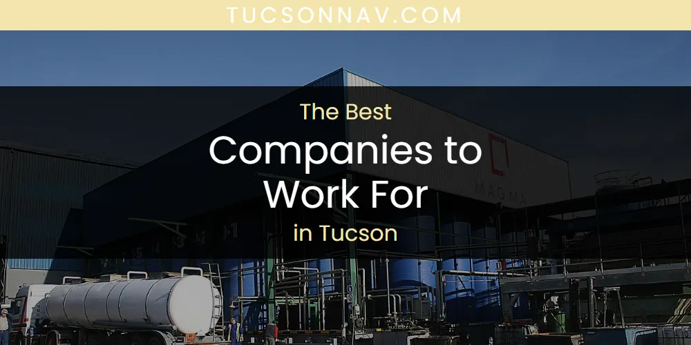 The 2026 Best Companies to Work for in Tucson List