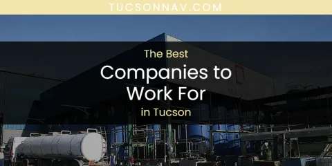 The Best Companies to Work for in Tucson List