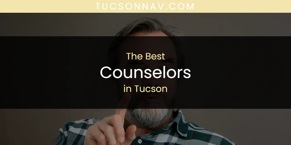 Tucson's Best Counselors [Updated 2025]
