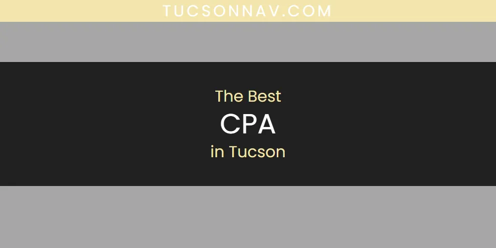 Tucson's Best CPA [Updated 2025]