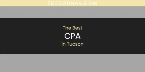 Best CPA in Tucson: Complete Guide