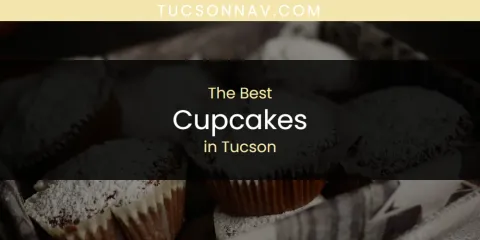The Best Cupcakes in Tucson