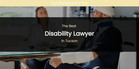 Tucson's Best Disability Lawyer