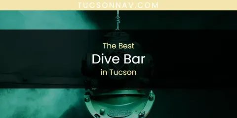 Tucson's Best Dive Bar