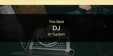 Tucson's Best DJ