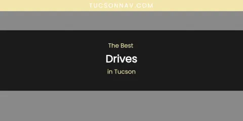 Tucson's Best Drives