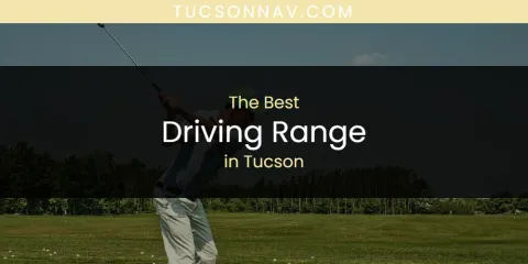 Tucson's Best Driving Range