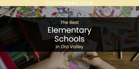 Oro Valley's Best Elementary Schools