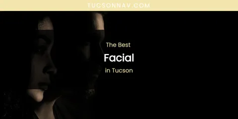 Tucson's Best Facial