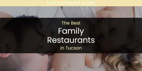 Tucson's Best Family Restaurants