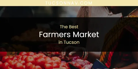 Tucson's Best Farmers Market