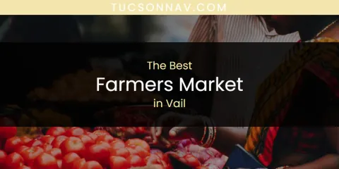 Vail's Best Farmers Market