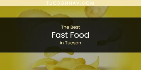 Tucson's Best Fast Food
