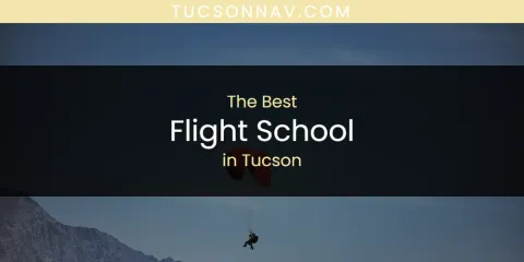 Tucson's Best Flight School