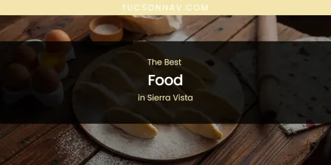 Sierra Vista's Best Food