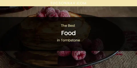 Tombstone's Best Food