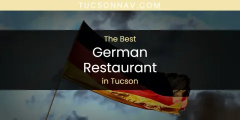 Tucson's Best German Restaurant