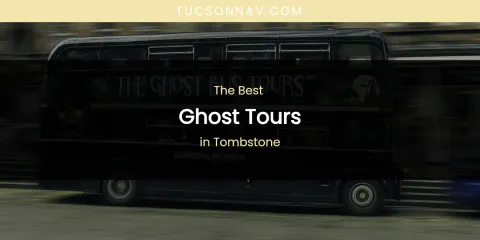 Tombstone's Best Ghost Tours