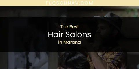 Marana's Best Hair Salons