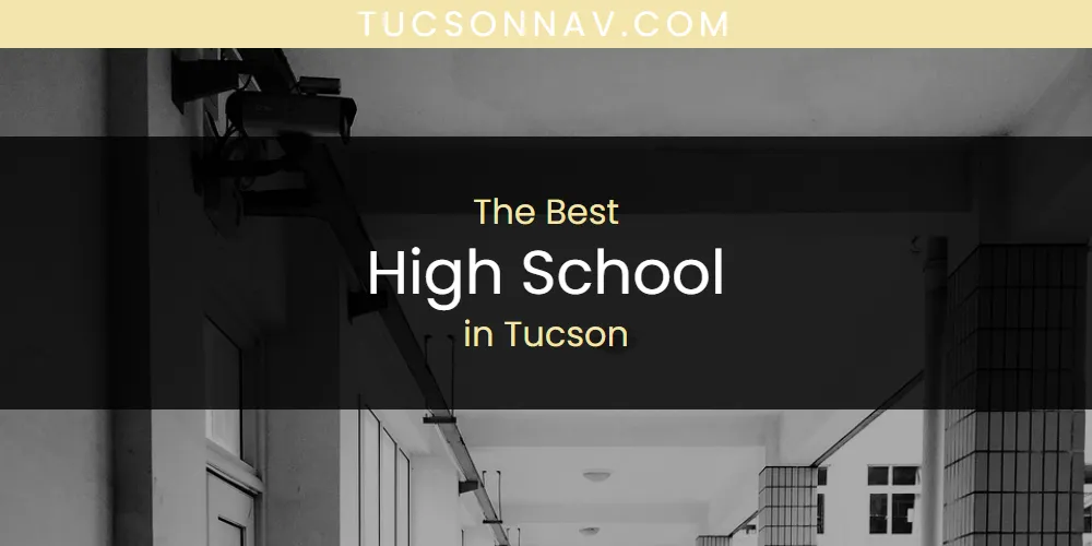 Tucson's Best High School [Updated 2025]