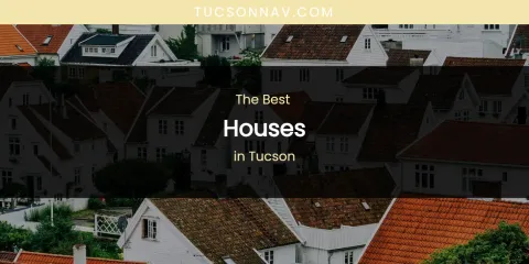 Tucson's Best Houses