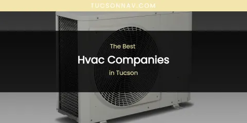 Tucson's Best Hvac Companies
