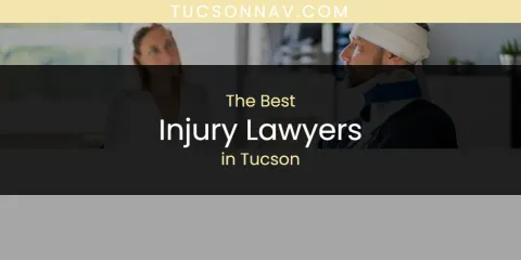 Ranked: Best Injury Lawyers in Tucson