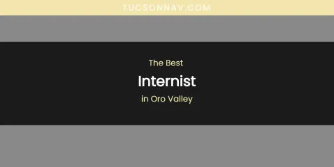 Oro Valley's Best Internist