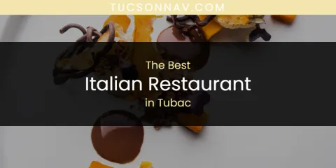 Tubac's Best Italian Restaurant