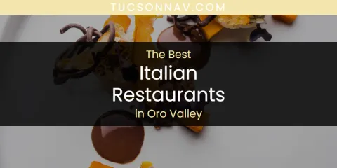 Oro Valley's Best Italian Restaurants