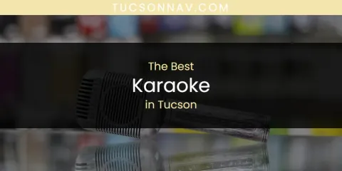 Tucson's Best Karaoke