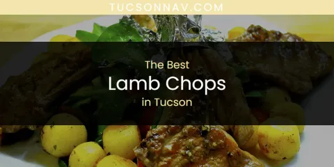 Tucson's Best Lamb Chops