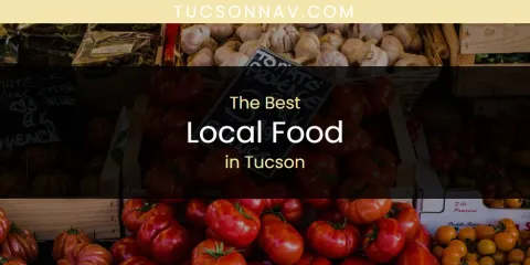 Tucson's Best Local Food