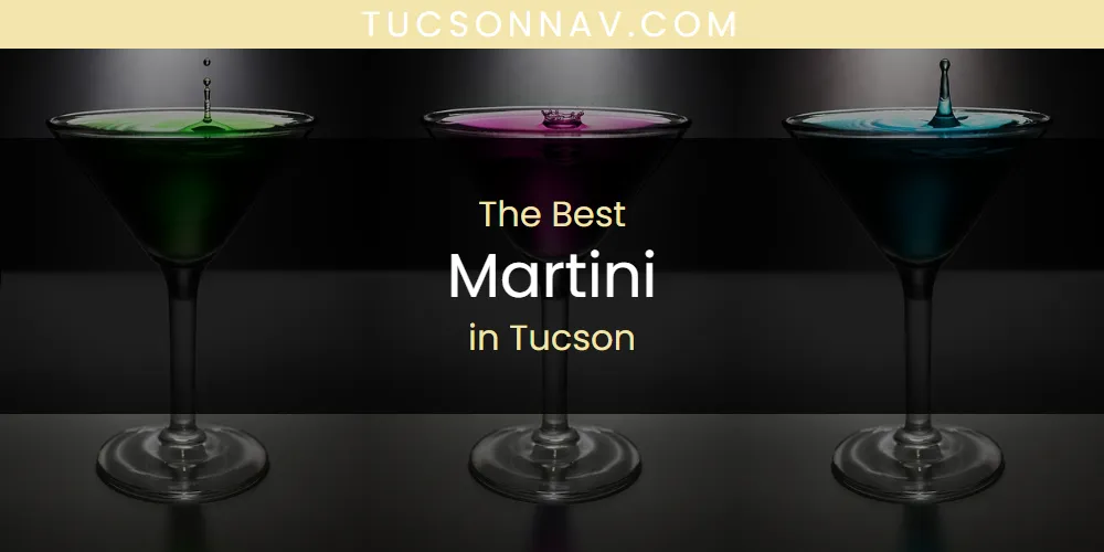 Tucson's Best Martini featured