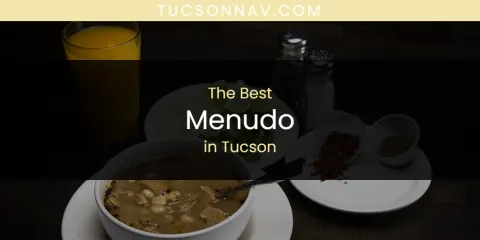 The Best Menudo in Tucson List