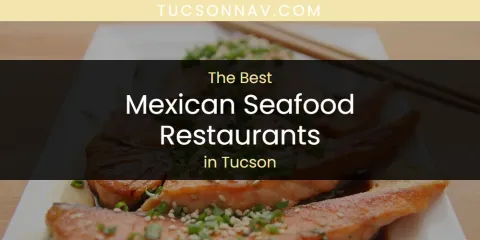 Tucson's Best Mexican Seafood Restaurants